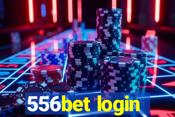 556bet login